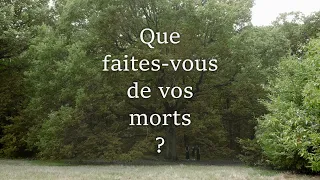 Que Faites vous de vos mort ?