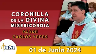 Coronilla Divina Misericordia | Sábado 01 Junio 2024 | Padre Carlos Yepes