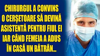 Chirurgul a convins o cerșetoare să devină asistentă pentru fiul ei. Iar când femeia a adus în casă