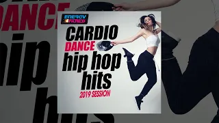 E4F - Cardio Dance Hip Hop Hits 2019 Session - Fitness & Music 2019