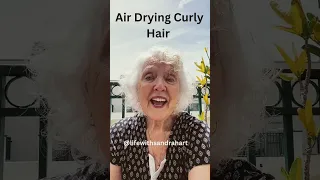 Air Drying Curly Hair The Easy Way #lifeover60 #curlyhair #airdryingcurlstheeasyway