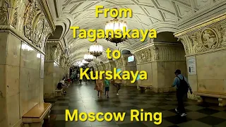 From Taganskaya to Kurskaya / Moscow Metro / Ring Line