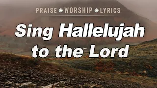 Praise and Worship Song - Sing Hallelujah to the Lord 🎵 with Lyrics