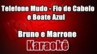 Telefone mudo, Fio de cabelo, Boate azul -Bruno e Marrone - Karaokê