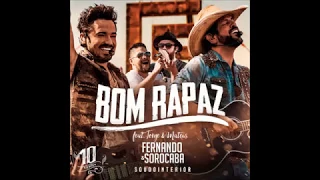 Fernando & Sorocaba -  Bom Rapaz ft  Jorge & Mateus
