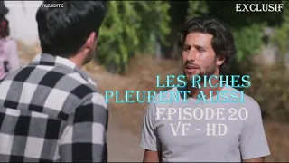 Les Riches Pleurent Aussi Episode 20 Partie 1