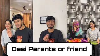 Desi Parents or friend 🙂😭 | Chimkandi