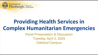 Providing Health Services in Complex Humanitarian Emergencies