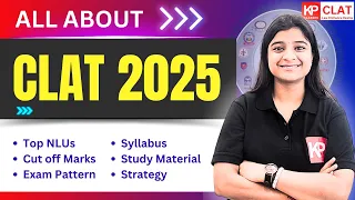 All About CLAT 2025 - Top NLUs, Seats, Cut-off, Exam Pattern, Syllabus - How to Prepare for CLAT