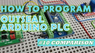 #10 Comparison | How to Program Outseal Arduino PLC