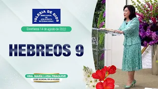 Hebreos 9, Hna. María Luisa Piraquive, 14 de agosto de 2022 IDMJI