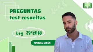 Ley 39/2015 preguntas test resueltas