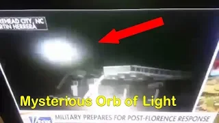 Orb of Light Caught On Fox Live TV During Hurricane Florence