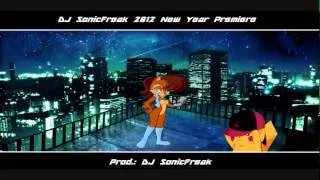 The SonicFreak Archives - DJ SonicFreak 2012 New Year Premiere