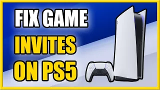 How to Fix Not Receiving Game Invites on PS5 (Fast Tutorial)