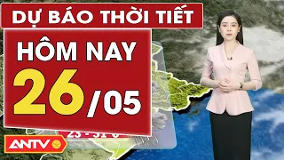 Dự báo thời tiết ngày 26/5: Bắc Bộ mưa dông, Trung Bộ nắng nóng cục bộ, Nam Bộ nắng nóng gay gắt