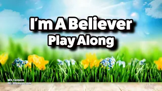 I'm A Believer Play Along Video