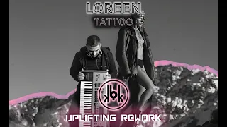 Loreen - Tattoo (KBK Uplifting Rework)