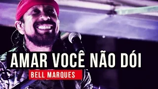 Bell Marques - Amar Você Não Dói - YouTube Carnaval 2015