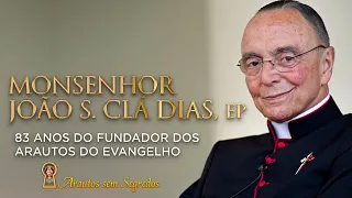 João Scognamiglio Clá Dias: O Fundador dos Arautos do Evangelho