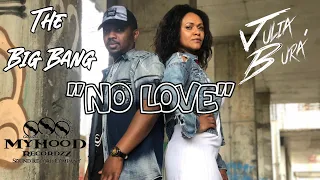 Julia Bura ft. The Big Bang - No Love (Official Music Video) beats by Dreed Beatzz