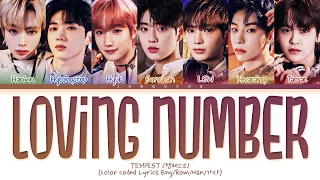 TEMPEST (템페스트) - "Loving Number" (Color Coded Lyrics Eng/Rom/Han/가사)