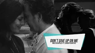 don't give up on me | multicouples
