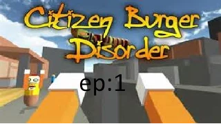 Citizen Burger Disorder ep:1 Evil fire rats from the under world!
