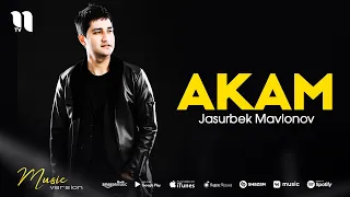 Jasurbek Mavlonov - Akam (music version)