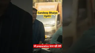 Ep03 Sandeep Bhaiya - Aarushi Ki Puri Kachori ki Prep. new webseries, #ias #iasmotivation #sandeep