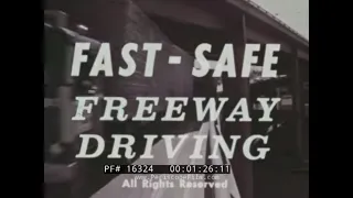 " FAST-SAFE  FREEWAY DRIVING " 1960s DRIVER'S EDUCATION FILM    CALIFORNIA, USA 16324