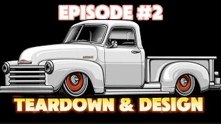 1951 Chevrolet Truck “Pennywyze” Build Series Episode #2 Teardown & Design
