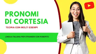 "Come mostrare rispetto in italiano: Padroneggiare la forma di cortesia con i pronomi!".