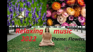 Relaxing Music 2022 yoga, meditation, sleep music, good mood, positive thinking, inspiration