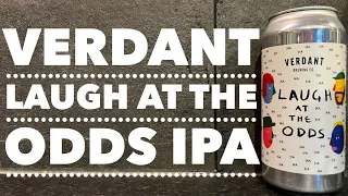 Verdant Laugh At The Odds IPA By Verdant Brewing Company | British Craft Beer Review