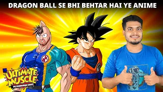 99% Indian Log Is Famous Anime Ko Bhul Chuke Hai | Ultimate Muscle (Kinnikuman)