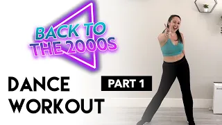 2000s DANCE WORKOUT PART 1 | 2000 - 2005 | HIIT style with warm-up and cool-down