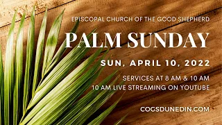 4/10/22 - 10 AM Palm Sunday Service Live Stream