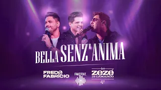 Fred & Fabrício e Zezé di Camargo | Bella Senz'anima - FakeFeat