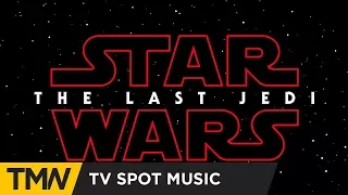 Star Wars- The Last Jedi - TV Spot Music | Colossal Trailer Music - We Shall Destroy You