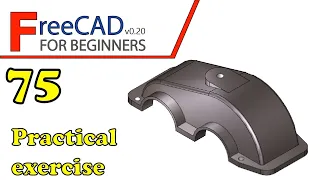 FreeCAD Beginners tutorial: practical exercise 75