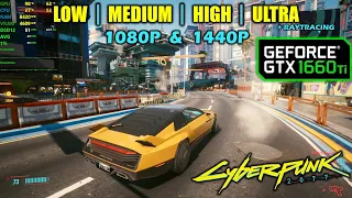 GTX 1660 Ti | Cyberpunk 2077 - 1080p & 1440p - All Settings