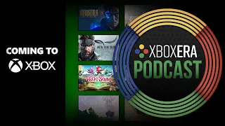 The XboxEra Podcast | LIVE | Episode 162 - "Coming to Xbox" /w MrBadBit