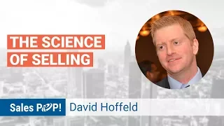 The Science of Selling with David Hoffeld | Sales Expert Insight Series