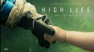 High Life (2019) Official Trailer HD Adventure & Science Fiction Movie