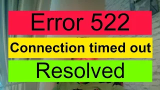 How to fix Error 522 Connection timed out (6 fixes)