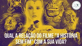 Qual a relação do filme "A História sem fim" com a sua vida?