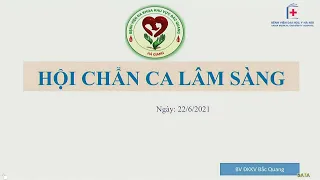 Hội chẩn BN bệnh cơ tim phì đại có tắc nghẽn, suy tim, nhiễm khuẩn tiết niệu