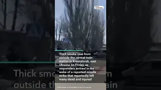 Smoke Rises Outside Kramatorsk Train Station After Deadly Strike