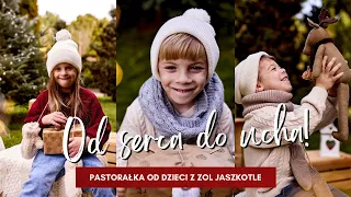 Pastorałka od serca do ucha - prosto z serc dzieciaków z ZOL Jaszkotle